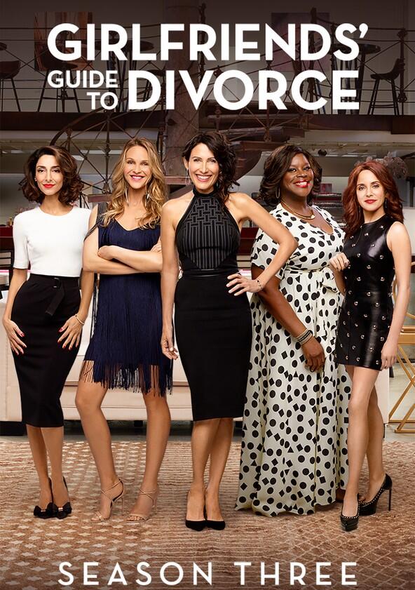 Girlfriends' Guide to Divorce - Season 3 Girlfriends' Guide to Divorce - Season 3