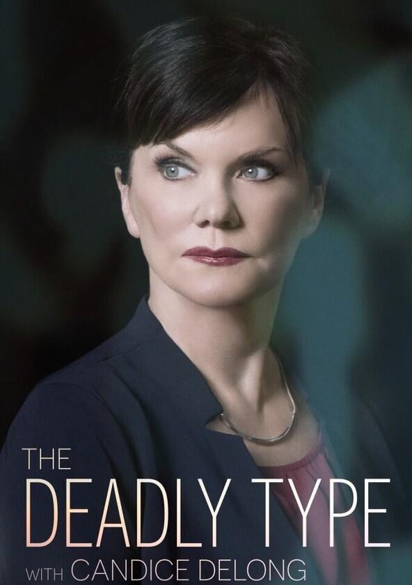 The Deadly Type with Candice DeLong - Season 1 The Deadly Type with Candice DeLong - Season 1