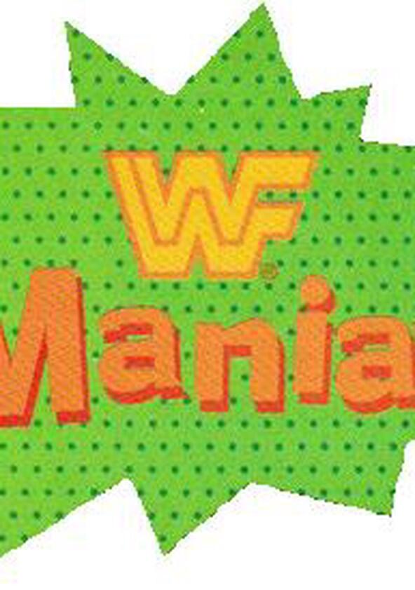 WWF Mania - Season 1 WWF Mania - Season 1
