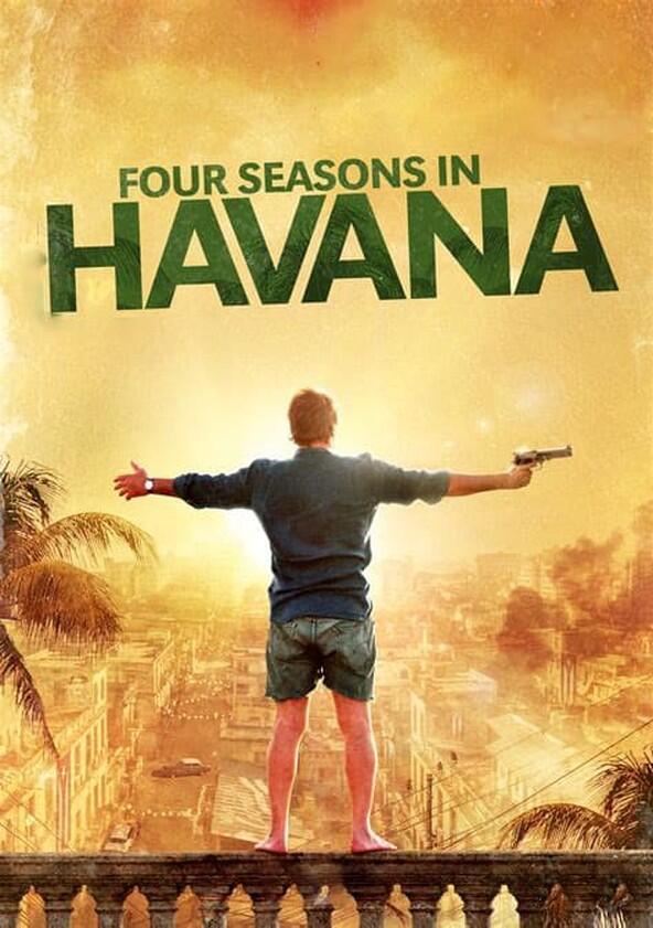 Four Seasons in Havana - Season 1 Four Seasons in Havana - Season 1