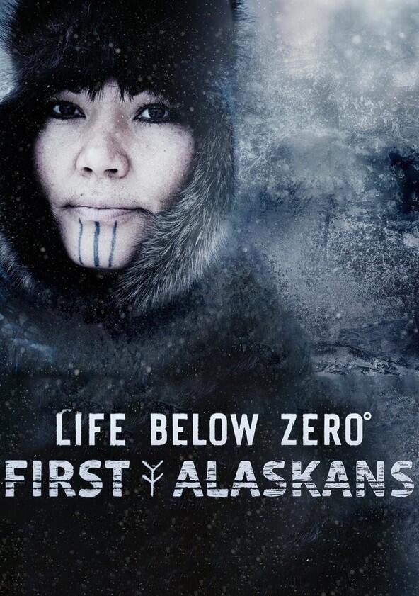 Life Below Zero: First Alaskans - Season 2 Life Below Zero: First Alaskans - Season 2