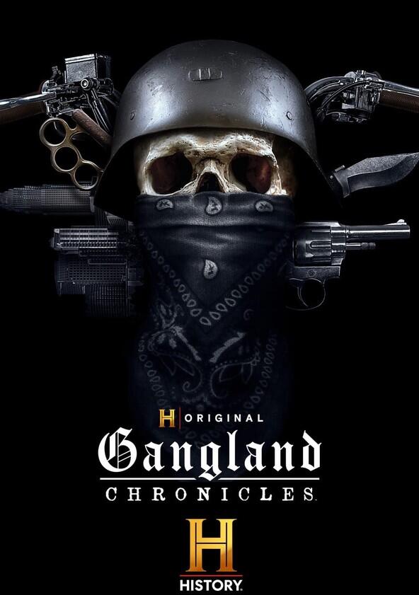 Gangland Chronicles - Season 1 Gangland Chronicles - Season 1