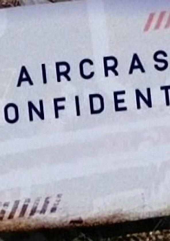 Aircrash Confidential - Season 2 Aircrash Confidential - Season 2