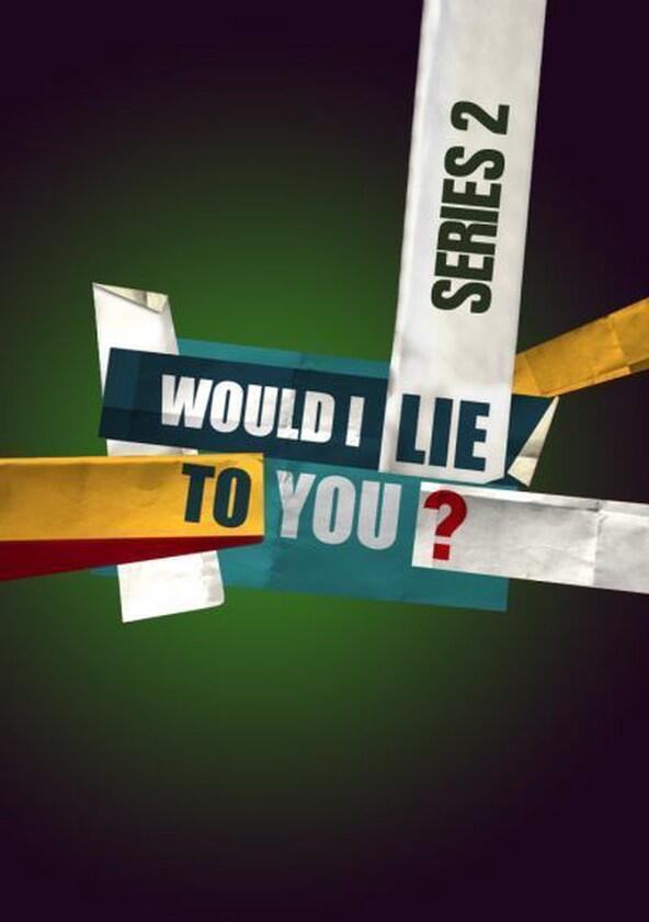 Would I Lie to You? - Season 2 Would I Lie to You? - Season 2