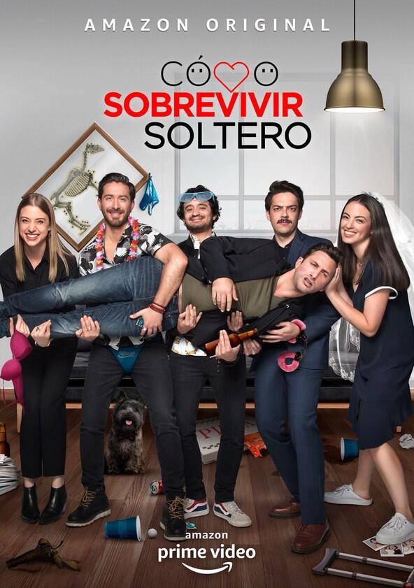 Cómo Sobrevivir Soltero - Season 2 Cómo Sobrevivir Soltero - Season 2