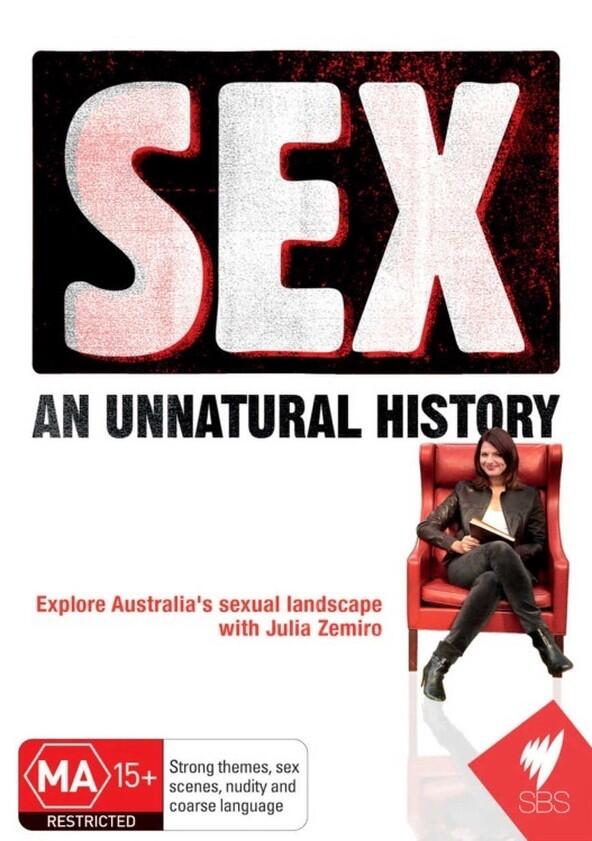 SEX: An Unnatural History - Season 1 SEX: An Unnatural History - Season 1