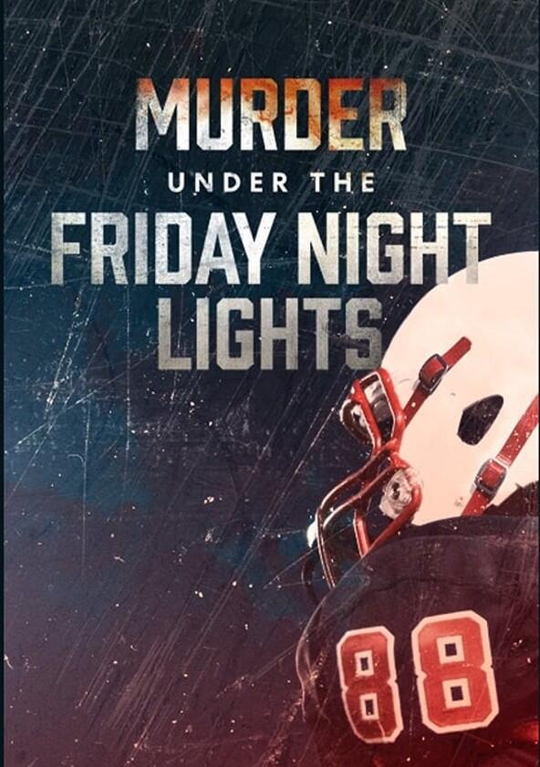 Murder Under the Friday Night Lights - Season 2 Murder Under the Friday Night Lights - Season 2