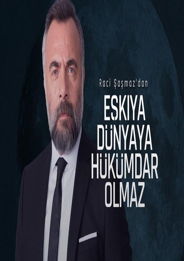 Eşkıya Dünyaya Hükümdar Olmaz - Season 4 Eşkıya Dünyaya Hükümdar Olmaz - Season 4