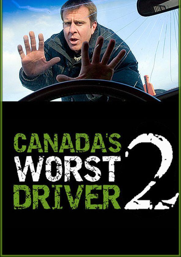 Canada's Worst Driver - Season 2 Canada's Worst Driver - Season 2