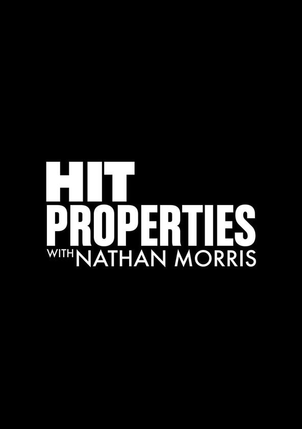 Hit Properties with Nathan Morris - Season 1 Hit Properties with Nathan Morris - Season 1