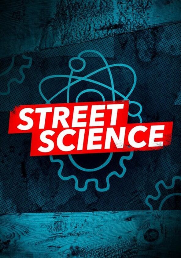 Street Science - Season 1 Street Science - Season 1
