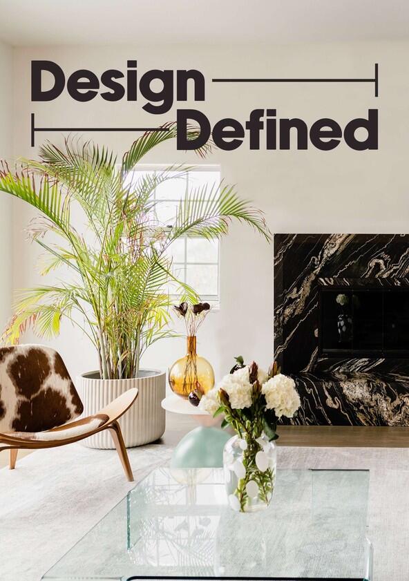 Design Defined - Season 1 Design Defined - Season 1