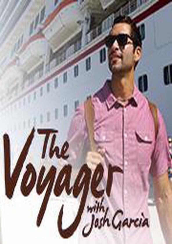 The Voyager with Josh Garcia - Season 1 The Voyager with Josh Garcia - Season 1