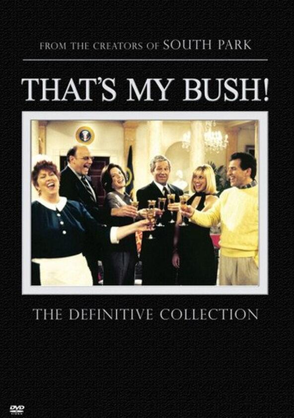 That's My Bush! - Season 1 That's My Bush! - Season 1