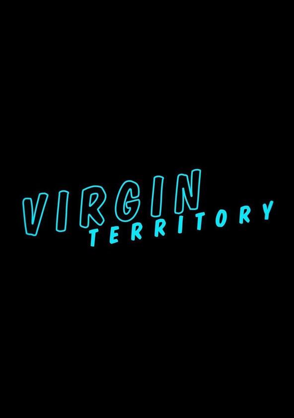 Virgin Territory - Season 1