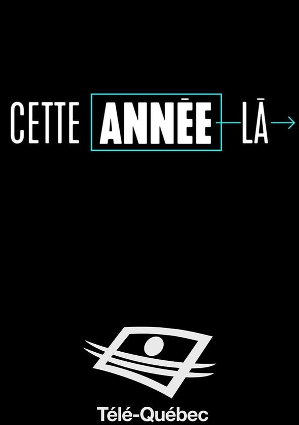Cette Annee La - Season 1