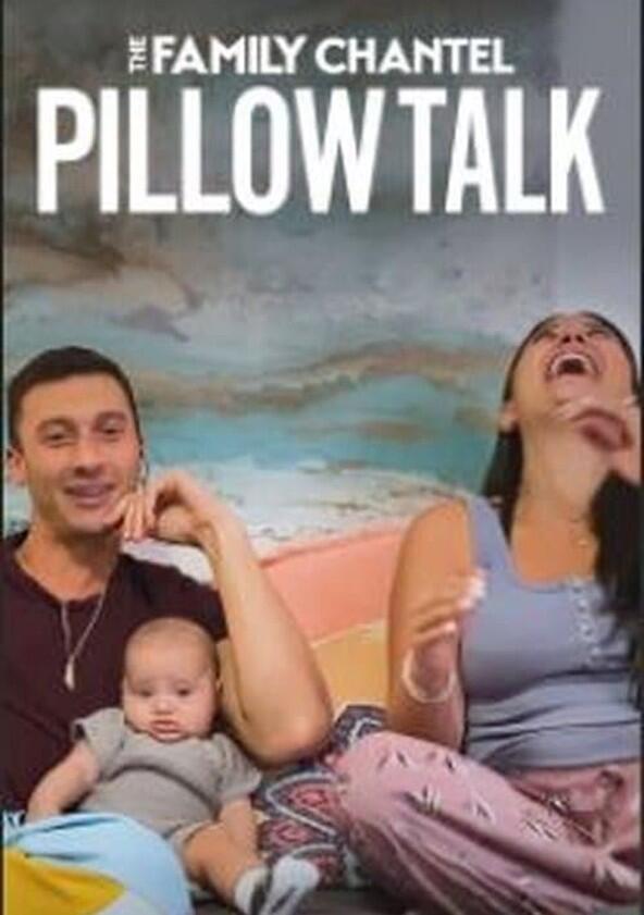 The Family Chantel: Pillow Talk - Season 1 The Family Chantel: Pillow Talk - Season 1