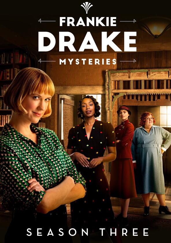Frankie Drake Mysteries - Season 3 Frankie Drake Mysteries - Season 3
