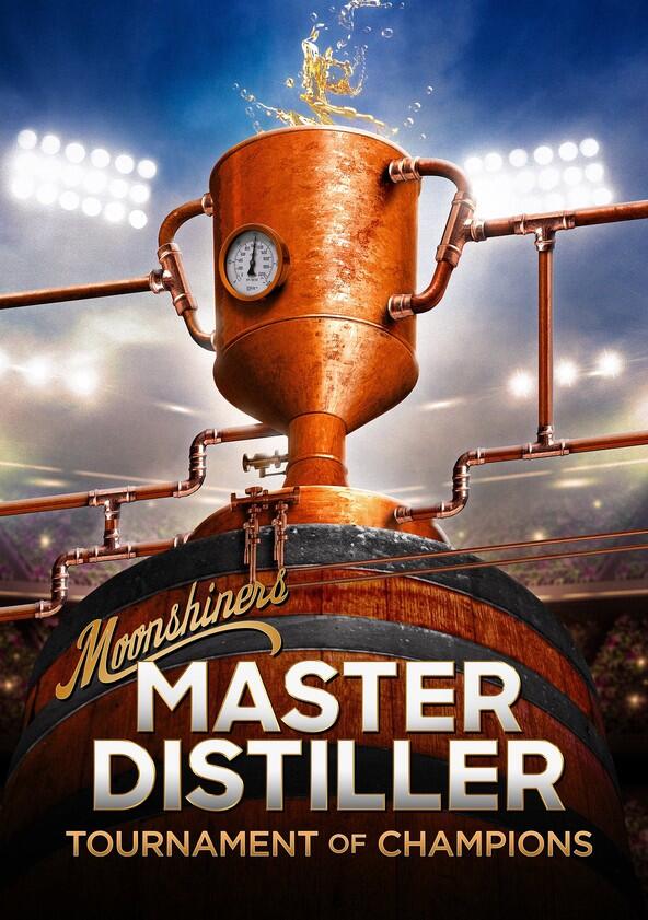 Moonshiners: Master Distiller Tournament of Champions - Season 1 Moonshiners: Master Distiller Tournament of Champions - Season 1