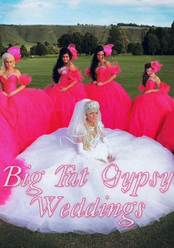 Big Fat Gypsy Weddings - Season 2 Big Fat Gypsy Weddings - Season 2