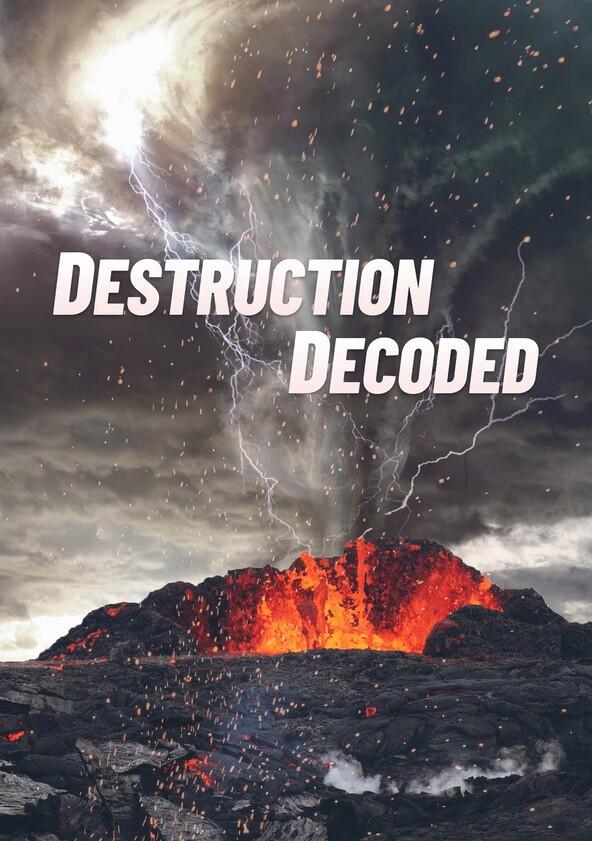 Destruction Decoded - Season 1 Destruction Decoded - Season 1