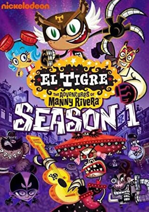 El Tigre: The Adventures of Manny Rivera - Season 1 El Tigre: The Adventures of Manny Rivera - Season 1