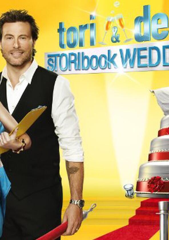 Tori & Dean: sTORIbook Weddings - Season 1 Tori & Dean: sTORIbook Weddings - Season 1