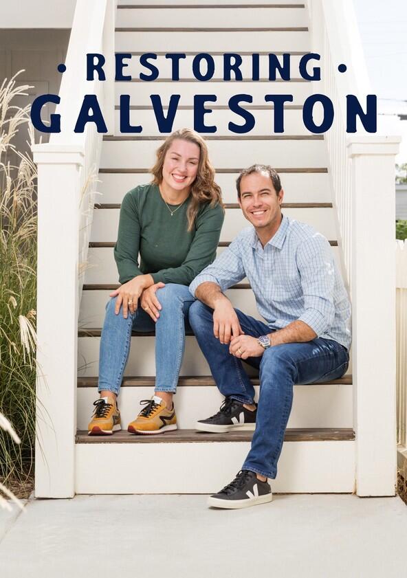 Restoring Galveston - Season 4 Restoring Galveston - Season 4