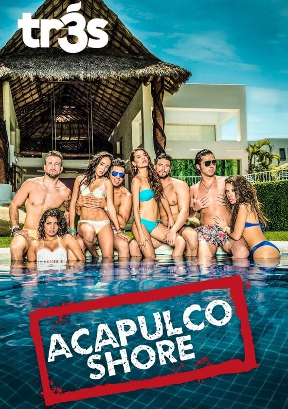 Acapulco Shore - Season 1 Acapulco Shore - Season 1