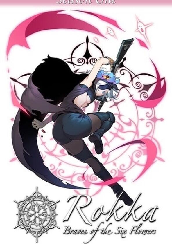 Rokka: Braves of the Six Flowers - Season 1 Rokka: Braves of the Six Flowers - Season 1