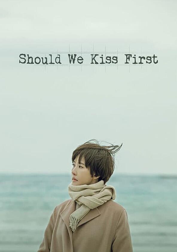 Should We Kiss First? - Season 1 Should We Kiss First? - Season 1