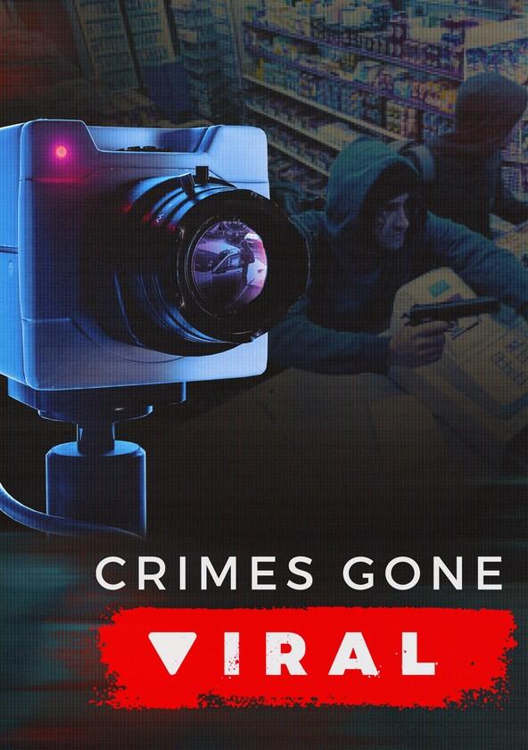 Crimes Gone Viral - Season 5 Crimes Gone Viral - Season 5