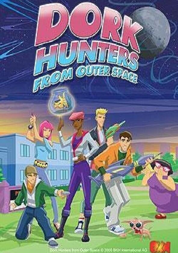 Dork Hunters from Outer Space - Season 1 Dork Hunters from Outer Space - Season 1