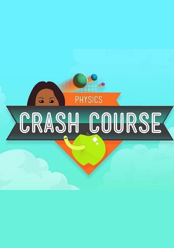 Crash Course Physics - Season 1 Crash Course Physics - Season 1