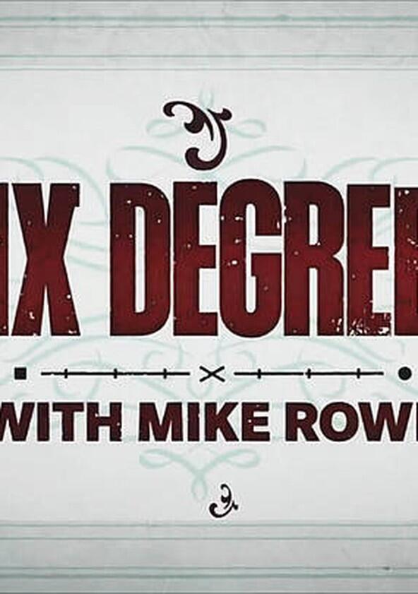 Six Degrees with Mike Rowe - Season 1 Six Degrees with Mike Rowe - Season 1