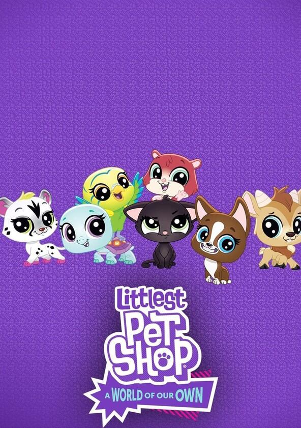 Littlest Pet Shop: A World of Our Own - Season 1 Littlest Pet Shop: A World of Our Own - Season 1