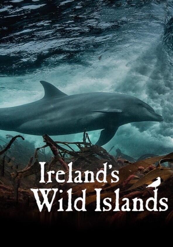 Ireland's Wild Islands - Season 1 Ireland's Wild Islands - Season 1