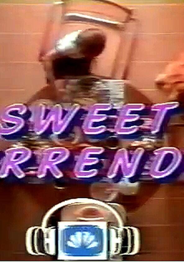 Sweet Surrender - Season 1 Sweet Surrender - Season 1