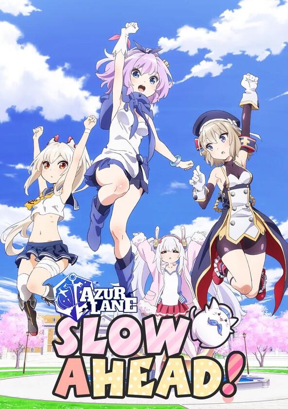 Azur Lane: Slow Ahead! - Season 1 Azur Lane: Slow Ahead! - Season 1