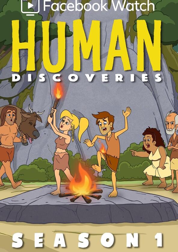 Human Discoveries - Season 1 Human Discoveries - Season 1