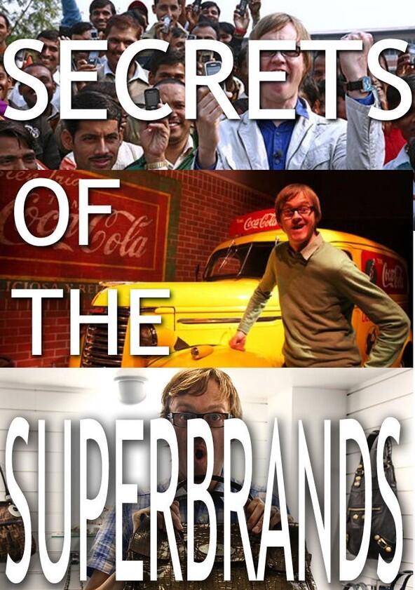 Secrets of the Superbrands - Season 1 Secrets of the Superbrands - Season 1