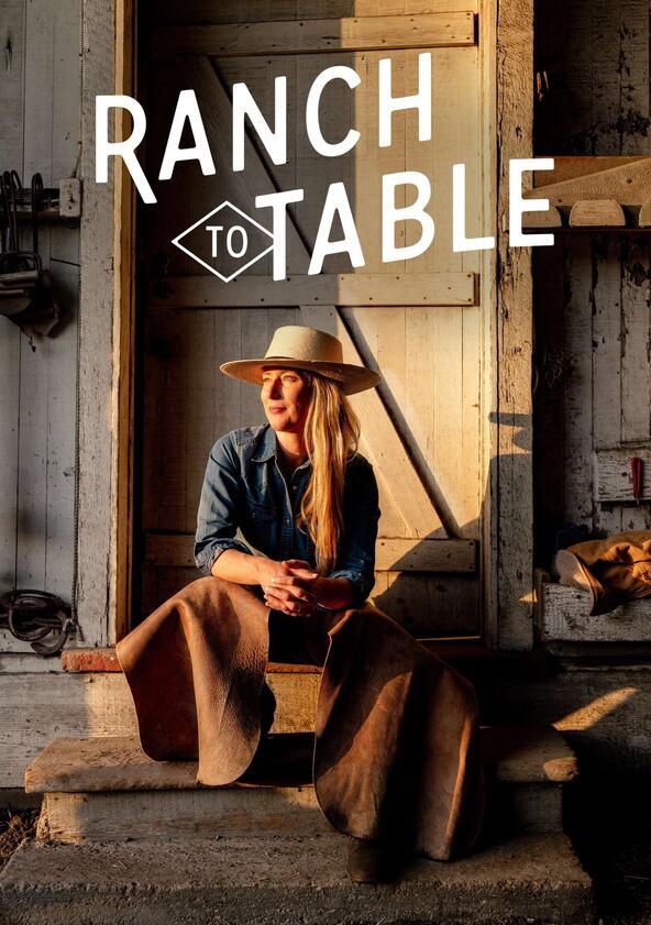 Ranch to Table - Season 4 Ranch to Table - Season 4