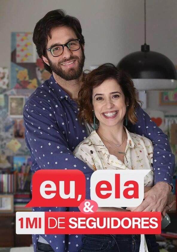 Eu, Ela e um Milhão de Seguidores - Season 1 Eu, Ela e um Milhão de Seguidores - Season 1