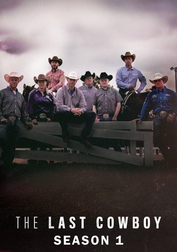 The Last Cowboy - Season 1 The Last Cowboy - Season 1