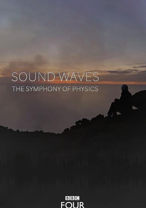 Sound Waves: The Symphony of Physics - Season 1 Sound Waves: The Symphony of Physics - Season 1