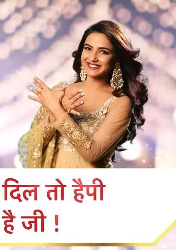 Dil Toh Happy Hai Ji - Season 1 Dil Toh Happy Hai Ji - Season 1