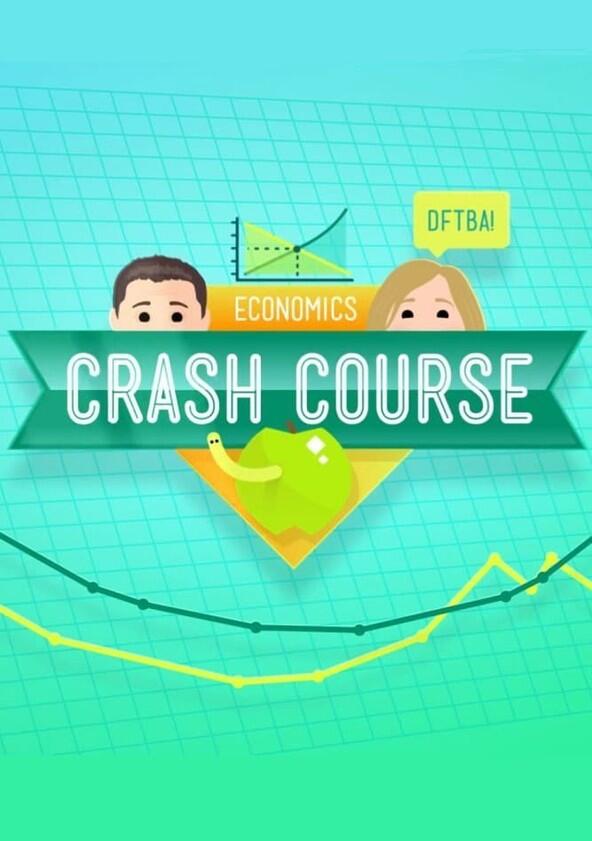 Crash Course Economics - Season 1 Crash Course Economics - Season 1