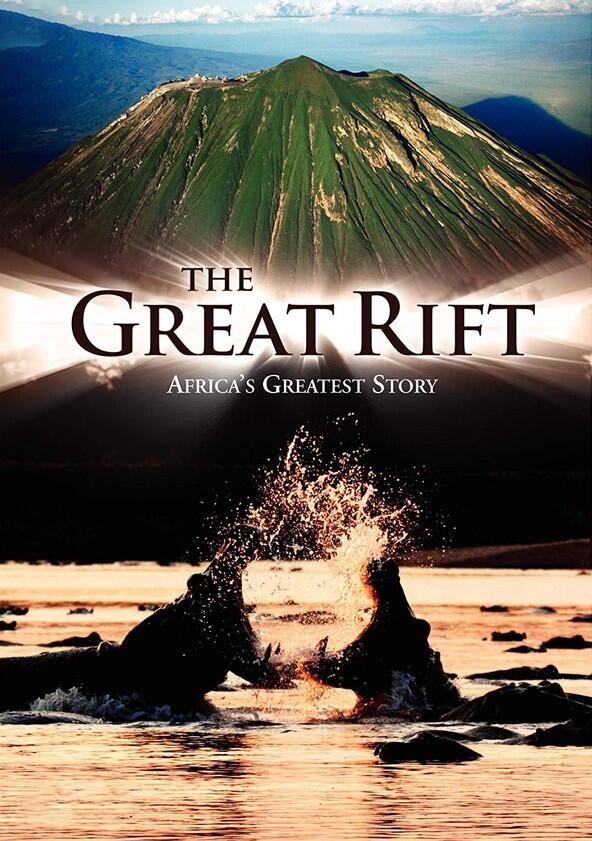 The Great Rift: Africa's Wild Heart - Season 1 The Great Rift: Africa's Wild Heart - Season 1