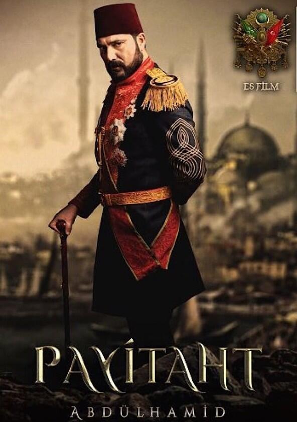 Payitaht Abdülhamid - Season 2 Payitaht Abdülhamid - Season 2