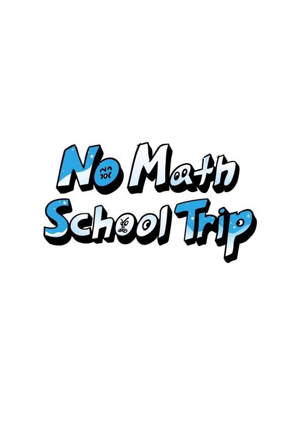 No Math School Trip - Season 1